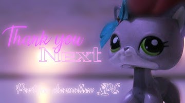 Part 1 for chamallow LPS [Thank u, next]