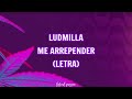 Ludmilla - Me Arrepender (letra)