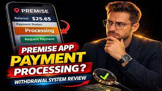 Premise App Payment Processing Explained Withdrawal System Review