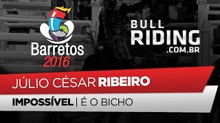 Barretos 2016 Julio César Ribeiro Vs Impossivel Da Cia É O Bicho