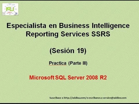 S19 Curso Business Intelligence con MSSQL Server 2008 R2 Practica Parte III