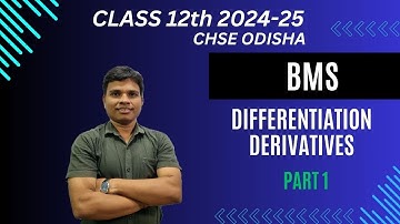 Differentiation - Derivatives | Class 12 | CHSE Odisha | Part 1 | Session 2024-25 | In Odia