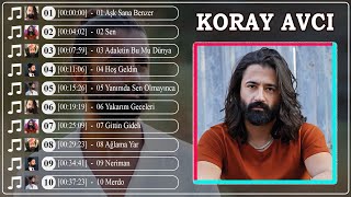 Koray Avcı En İyi 10 Şarkı - EN ÇOK İZLENEN 2023 - TÜRKÇE POP - POP ŞARKILAR - POP ŞARKILAR 2023