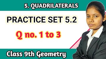 Class 9 geometry chapter 5 quadrilaterals practice set 5.2 question no 1 to 3