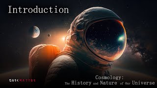 Cosmology The History And Nature Of Our Universe Prof. Mark Whittle - Introduction To The Course