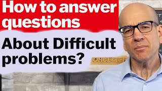 How to describe how you dealt with a difficult problem