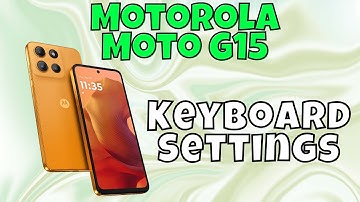 Motorola Moto G15 Keyboard Settings || How to set keyboard || How to use keyboard