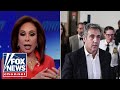 Judge jeanine trump knew exactly who michael cohen was