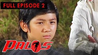 Full Episode 2 | Palos