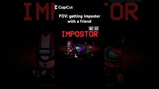POV: you get imp with your op friend 🥹 #amongus #imposter #gameplay #gaming