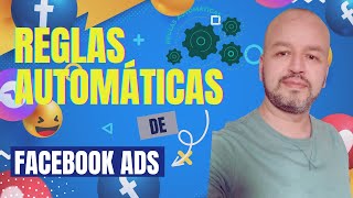 Reglas automáticas de Meta Ads  ¿Cómo funcionan?