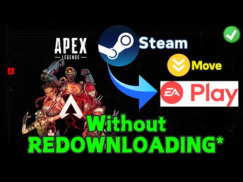 Move Apex Legends from STEAM to EA PLAY Desktop App Without redownloading