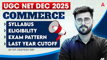 UGC NET Commerce | UGC NET Commerce Syllabus, Eligibility, Exam Pattern & Last Year Cut Off