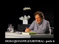 José Monir Nasser - Miguel de Cervantes - Dom Quixote (Curitiba) - parte 4/4