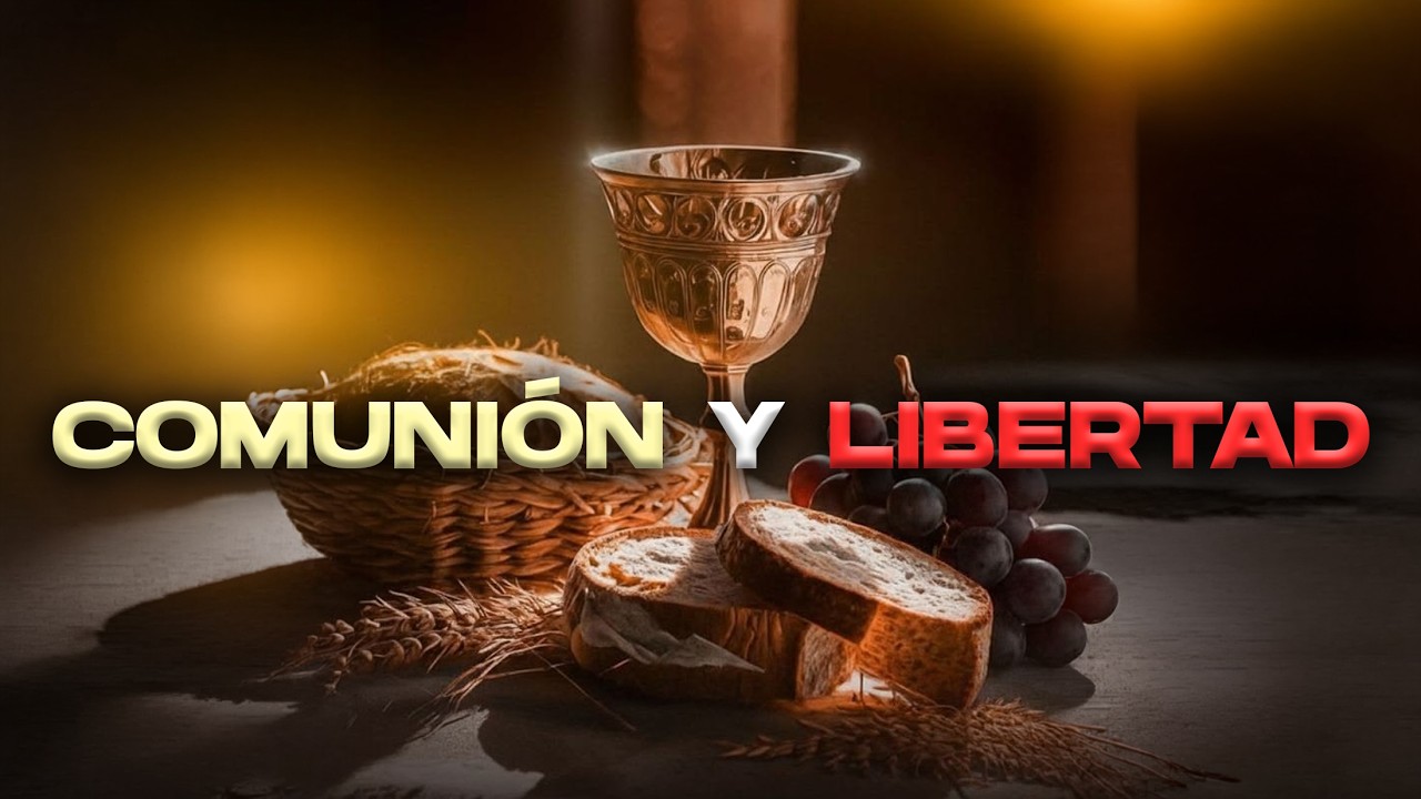 COMUNIÓN Y LIBERTAD | Pastor David Calderón
