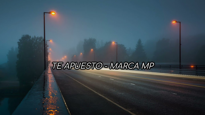 Te Apuesto - Marca MP [ letra ]