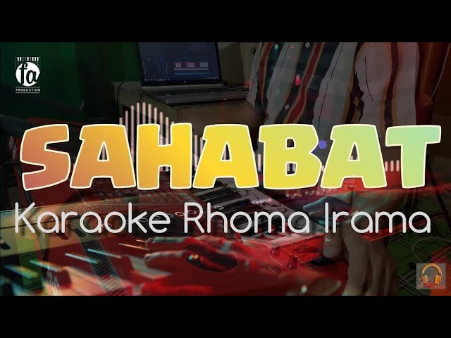 SAHABAT - RHOMA IRAMA - KARAOKE DANGDUT NADA PRIA - HQ AUDIO class=