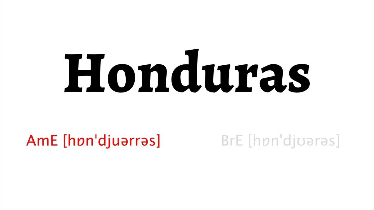 How to Pronounce honduras in American English and British English - YouTube