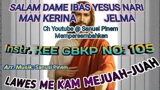 @ Instr KEE GBKP NO: 105 || LAWES ME KAM MEJUAH - JUAH || 2023 ||