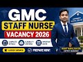 GMC Staff Nurse Vacancy 2026 OUT