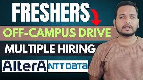 Altera, NTT Data Official Hiring 2025 | Freshers Off-campus Drive | 2024, 2025 Batch Hiring Openings