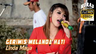 Download Lagu LINDA MAYA -_GERIMIS__MELANDA__HATI_- MG 86 PRO TERBARU - GANCIK SELO BOYOLALI MP3