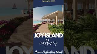 Joy Island Maldives - Opening Sep 2023 By Cocoon Collection