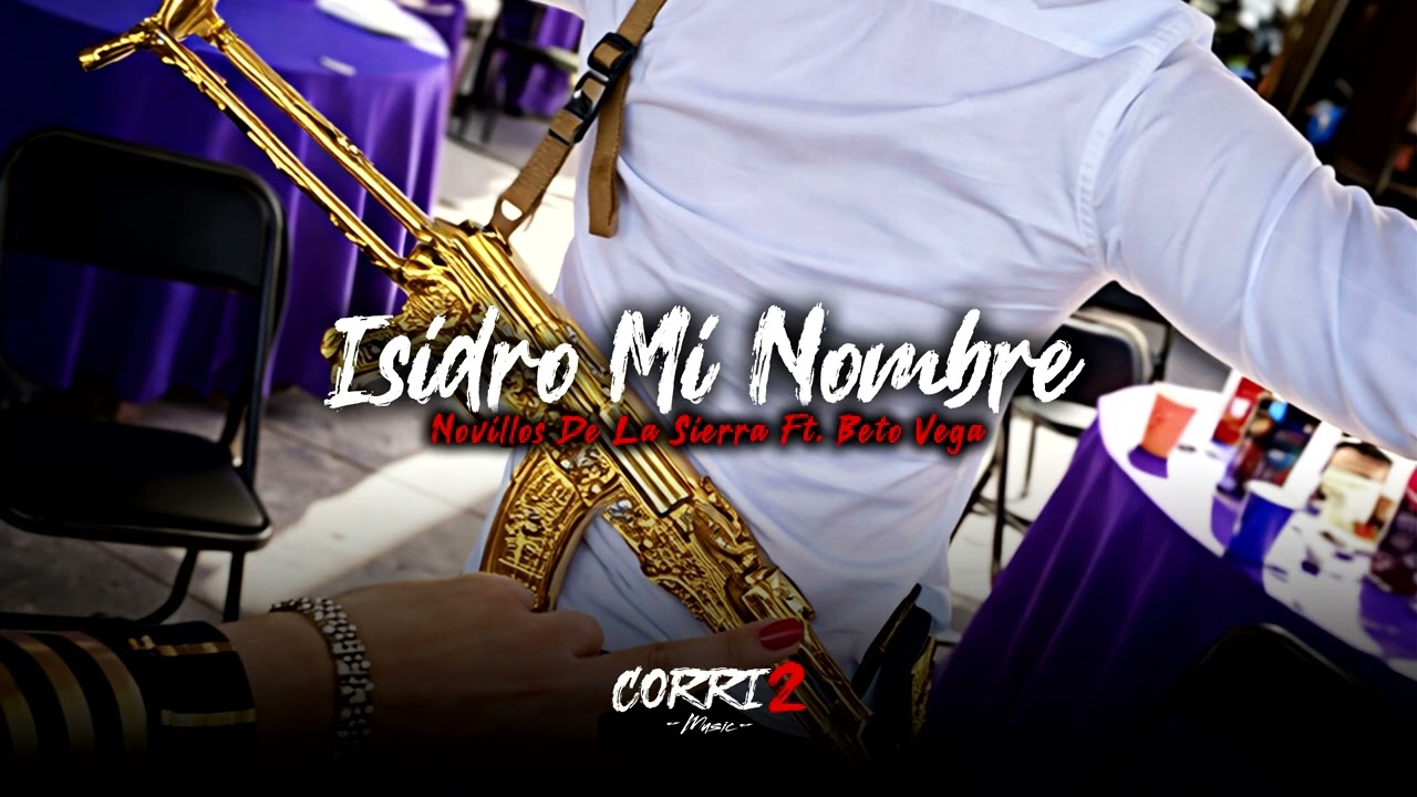 Novillos De La Sierra Ft. Beto Vega - Isidro Mi Nombre (Corridos 2026)