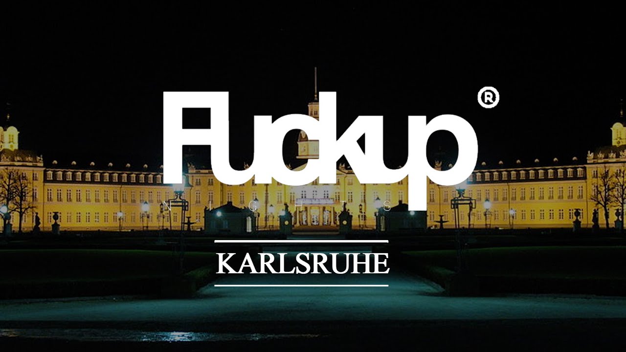 This is how we live Fuckup Nights in Karlsruhe