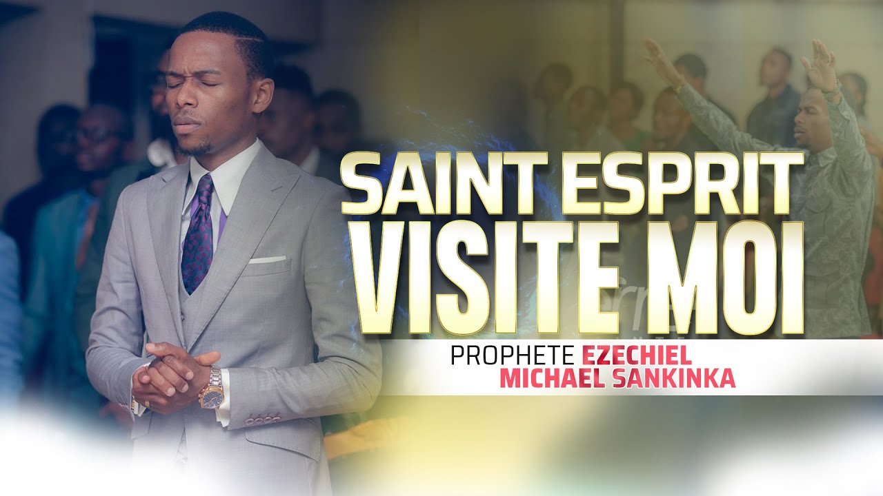 SAINTESPRIT VISITE MOI CHANGE TON ATMOSPHÈRE DE PRIÈRE EZÉCHIEL