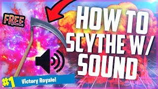 New How To Get Scythe Pickaxe In Fortnite With Sounds