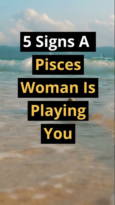 5 Signs A Pisces Woman Is Playing You #zodiac #dating #shorts