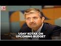 What India Inc is expecting from the upcoming budget? | Uday Kotak speaks to ET Now