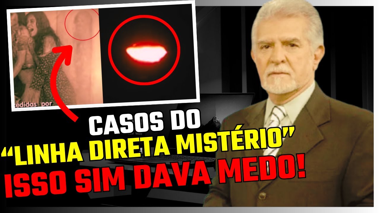 OS PIORES CASOS DO LINHA DIRETA MISTÉRIO👻- DAVA MAIS MEDO QUE FILME DE TERROR!