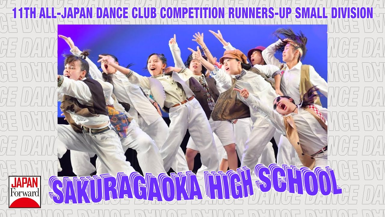 Sakuragaoka High School 11th All-Japan Dance Club Runners-up Small Division | JAPAN Forward