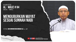 🔴[ LIVE ] 84. MENGUBURKAN MAYAT SESUAI SUNNAH NABI | Ustadz Abu Ibrohim Muhammad Ali