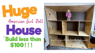 Building a HUGE American Girl Doll House *Less than $100!!
