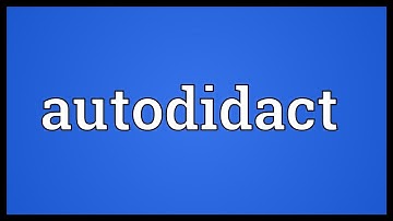 Autodidact Meaning