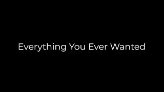 Everything You Ever Wanted Tomorrow at 4pm CDT