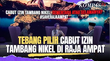 Tebang Pilih Cabut Izin Tambang Nikel di Raja Ampat | ROSI