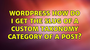 Wordpress: How do I get the slug of a custom taxonomy category of a post?