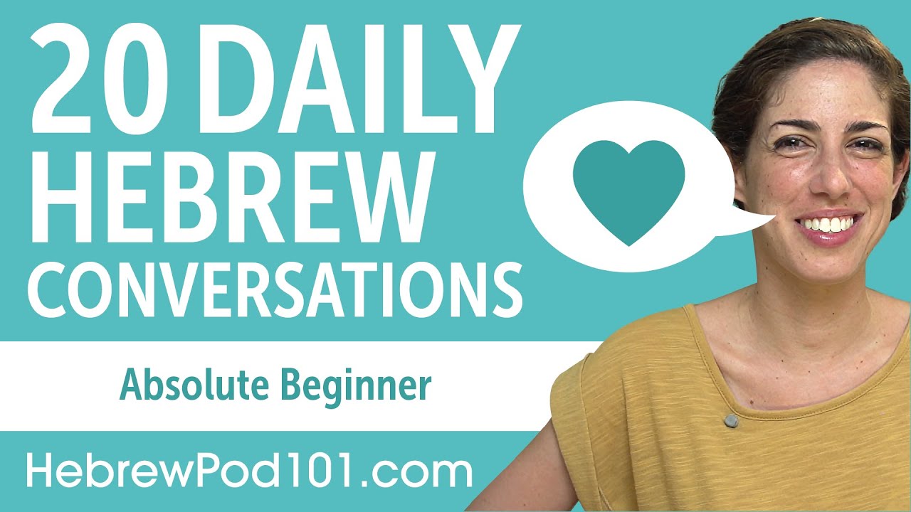 20 Daily Hebrew Conversations - Hebrew Practice for Absolute Beginners