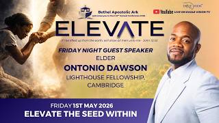 ELEVATE - Bethel Apostolic Ark's 32nd Annual Conference 2026 - Friday Night Service