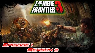 Zombie Frontier 3 Ep. 1 Season 2