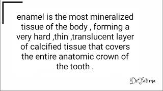 Explain Enamel Structure and Composition