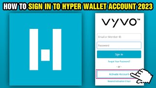 How To Sign in To Hyper Wallet Account 2025