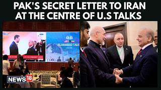US IRAN WAR NEWS | Pakistan's Backchannel To Tehran; Secret Letter Shapes US-Iran Peace Talks | N18G