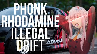 RHODAMINE - ILLEGAL DRIFT BASS BOOSTED [PHONK]