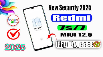 Xiaomi Redmi 7s/7 FRP Bypass 2025 |Xiaomi Redmi 7s/7 MIUI 12.5/Google Account Bypass Without PC 2025