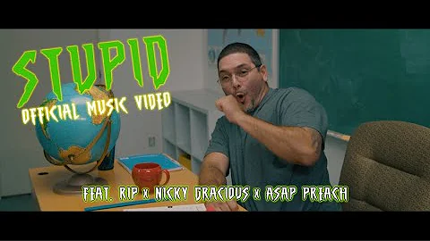 Rip x Nicky Gracious x ASAP Preach - "STUPID" (Official Music Video)